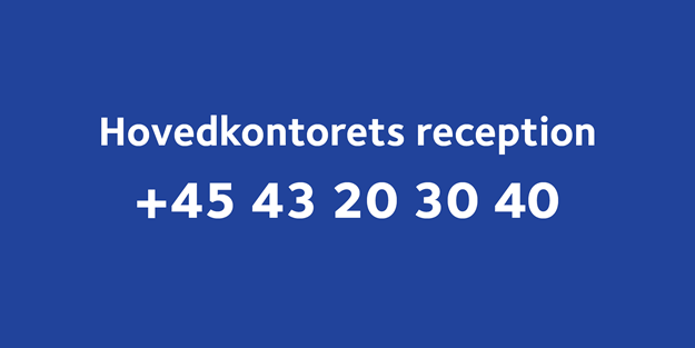 Hovedkontorets receptions telefon nummer 004543203040